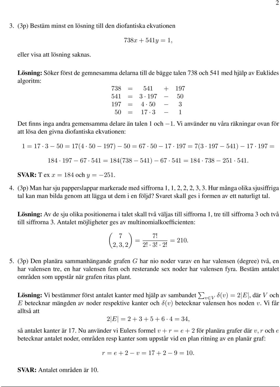 än talen 1 och 1.