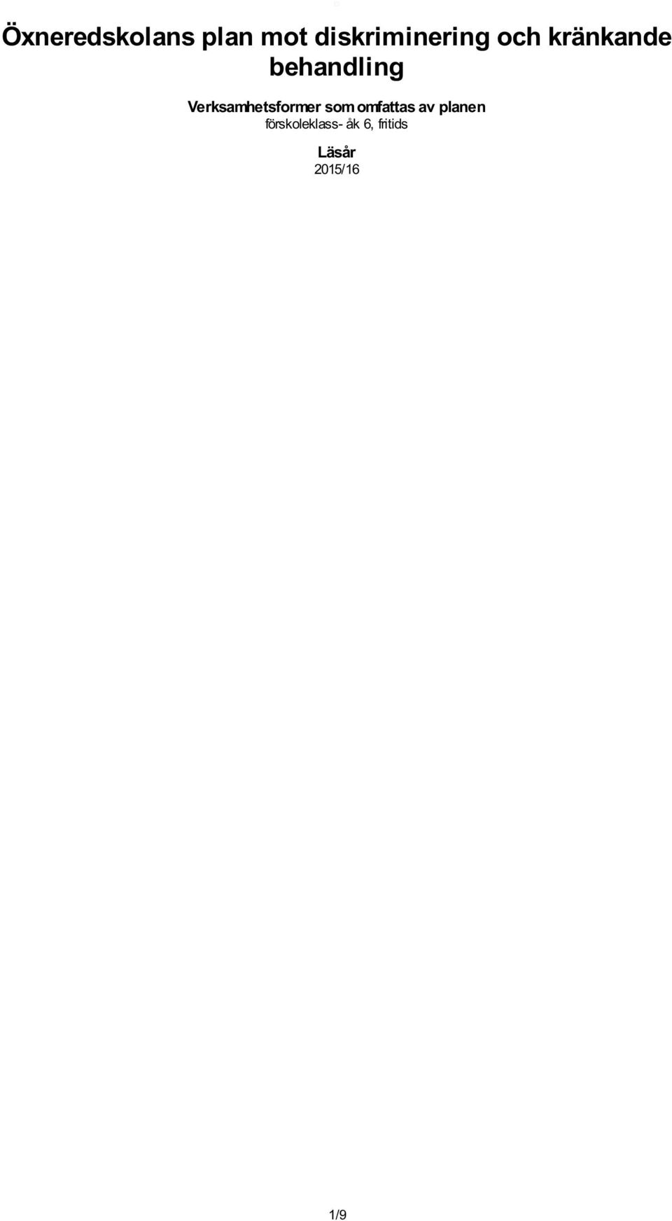 behandling Verksamhetsformer som