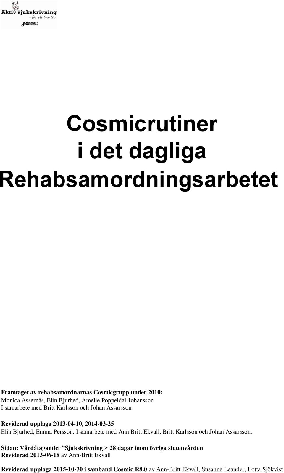 Persson. I samarbete med Ann Britt Ekvall, Britt Karlsson och Johan Assarsson.