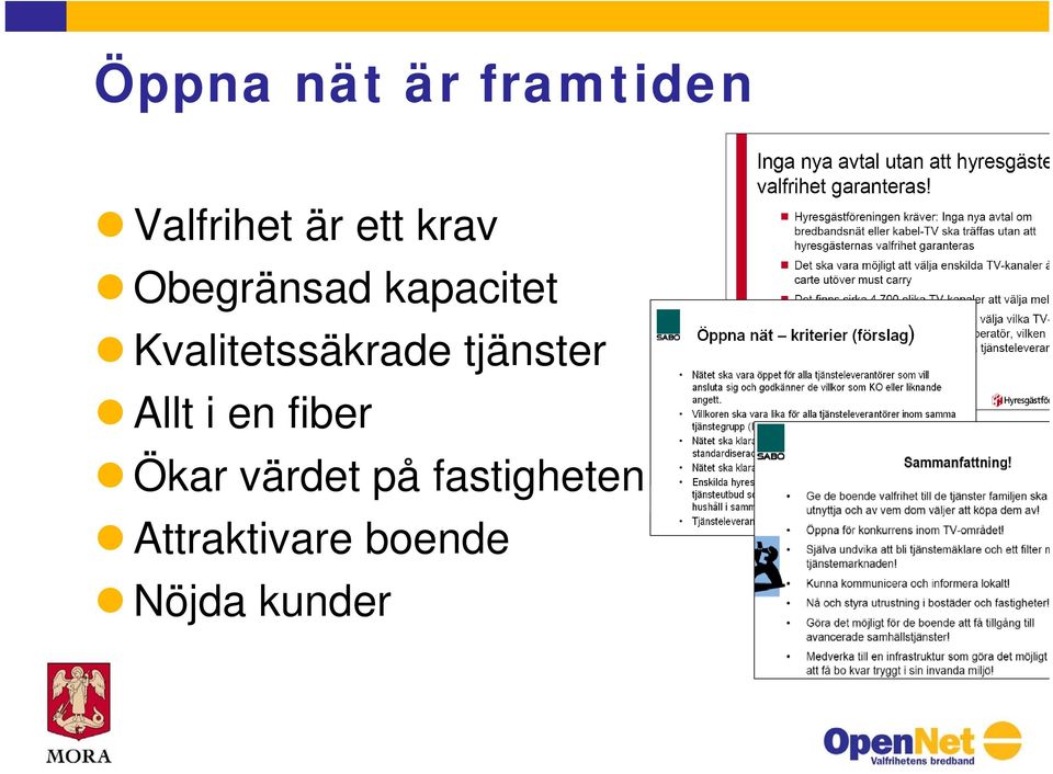 Kvalitetssäkrade tjänster Allt i en fiber