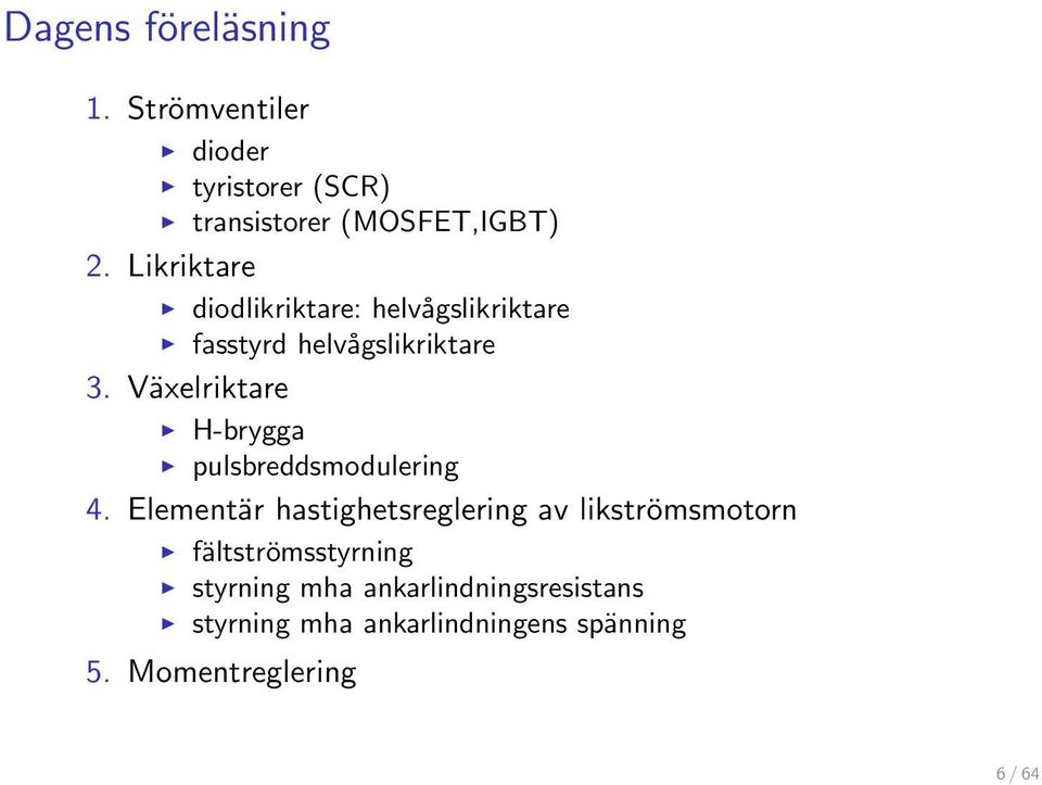 Växelriktare H-brygga pulsbreddsmodulering 4.