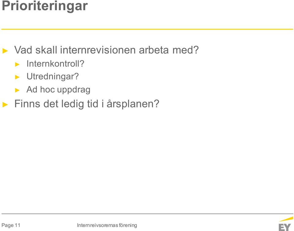 Internkontroll? Utredningar?