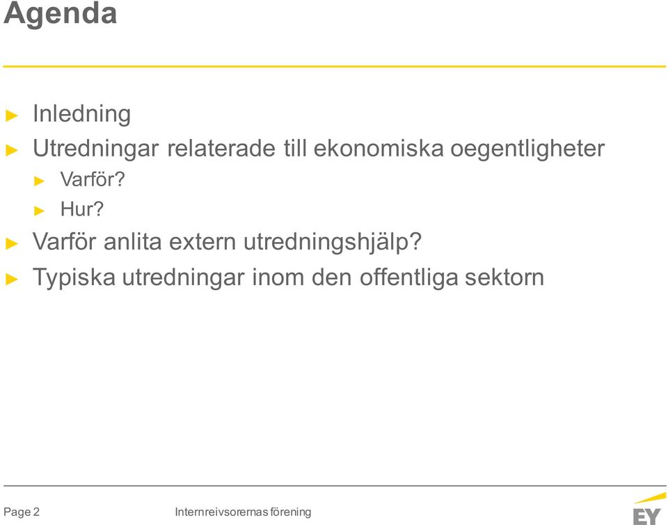 Varför anlita extern utredningshjälp?