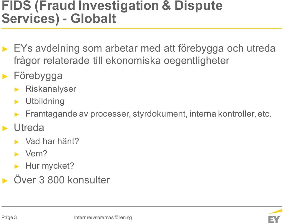 oegentligheter Förebygga Utreda Riskanalyser Utbildning Framtagande av