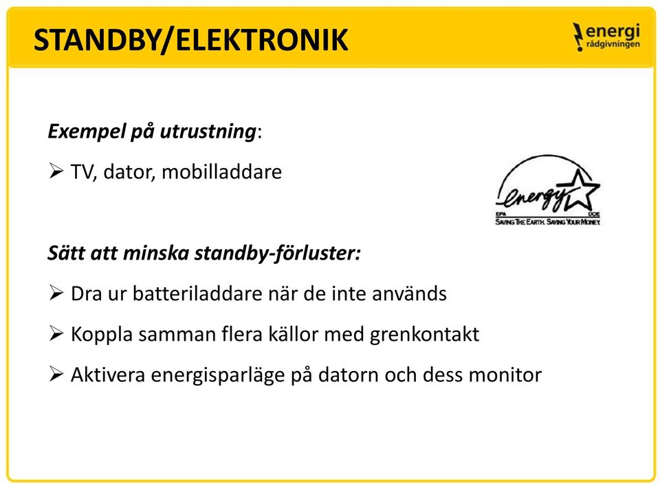 batteriladdare när de inte används Koppla samman flera