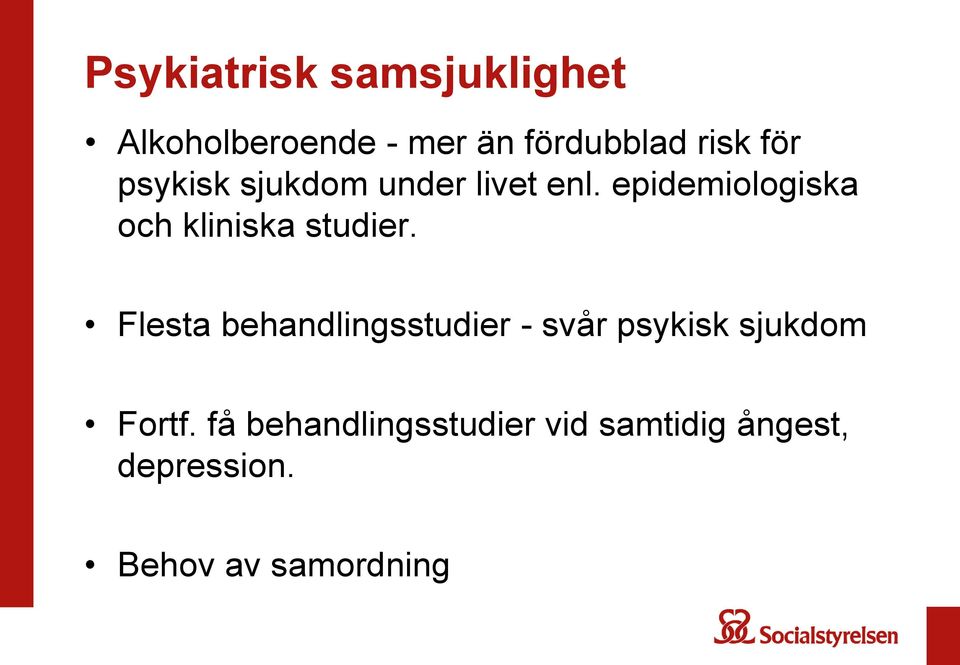 epidemiologiska och kliniska studier.