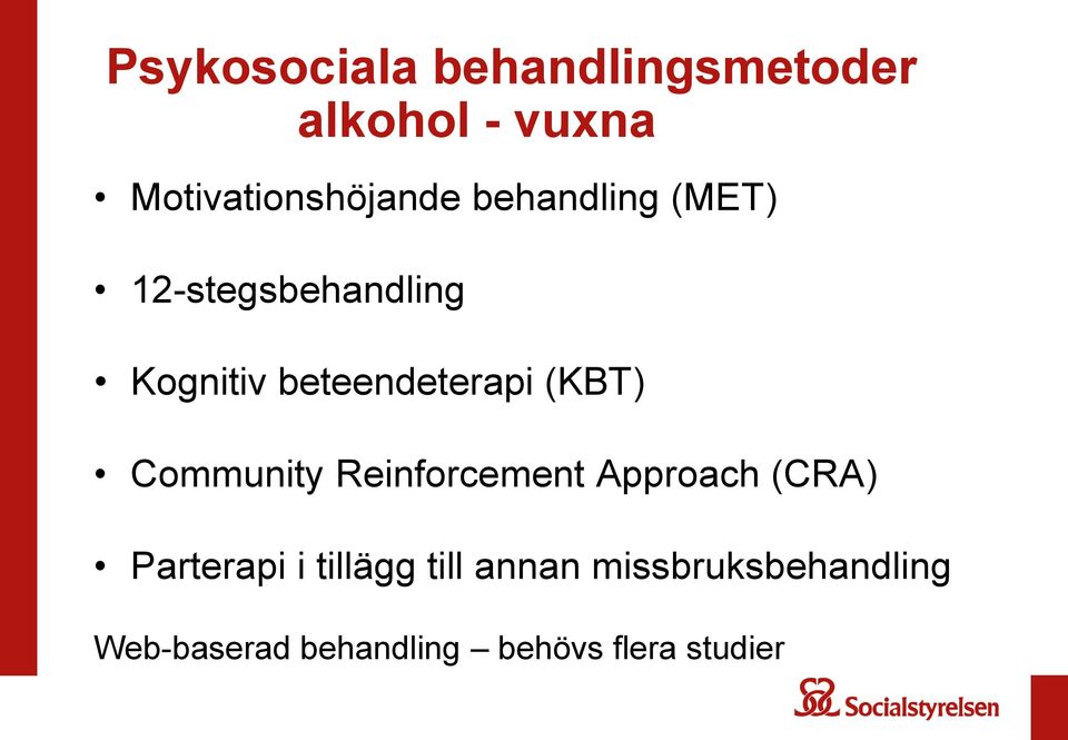 Community Reinforcement Approach (CRA) Parterapi i tillägg till