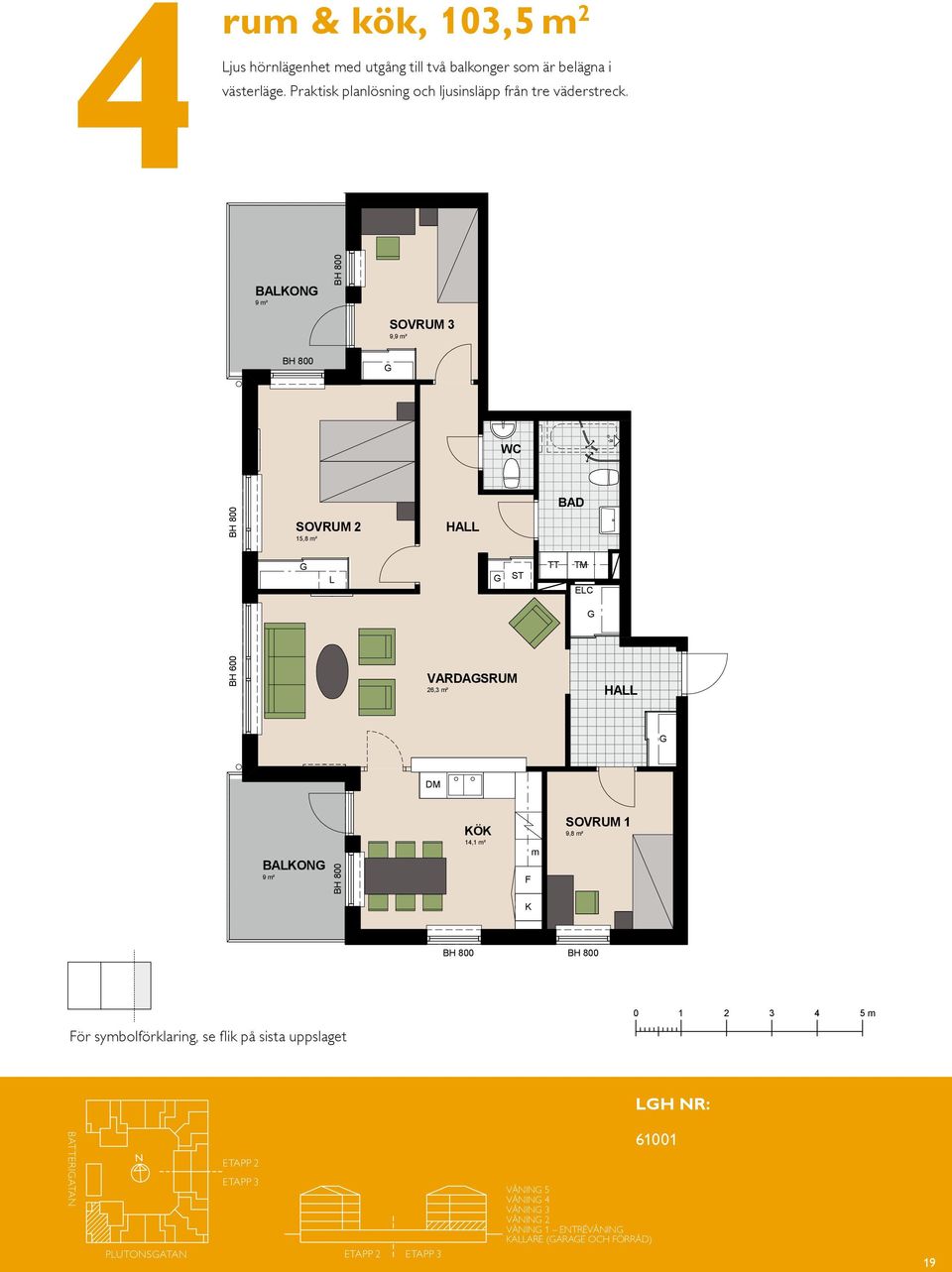 BAO 9 m² BAO 9 m² SOVRUM 3 9,9 m² SOVRUM 3 9,9 m² WC SOVRUM 2 15,8 m² WC SOVRUM 2 15,8 m² TT ST TM EC BH 600 ST VARDASRUM 26,3 m² TT TM EC BH 600