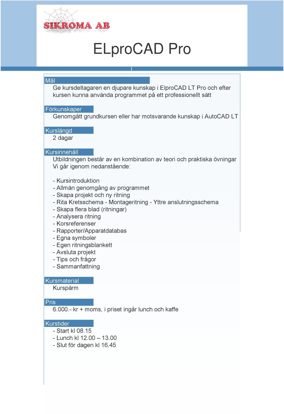 anslutningsschema - Skapa fl era blad (ritningar) - Analysera ritning - Korsreferenser -