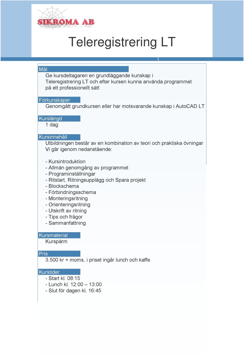 Förbindningsschema - Monteringsritning - Orienteringsritning 3.