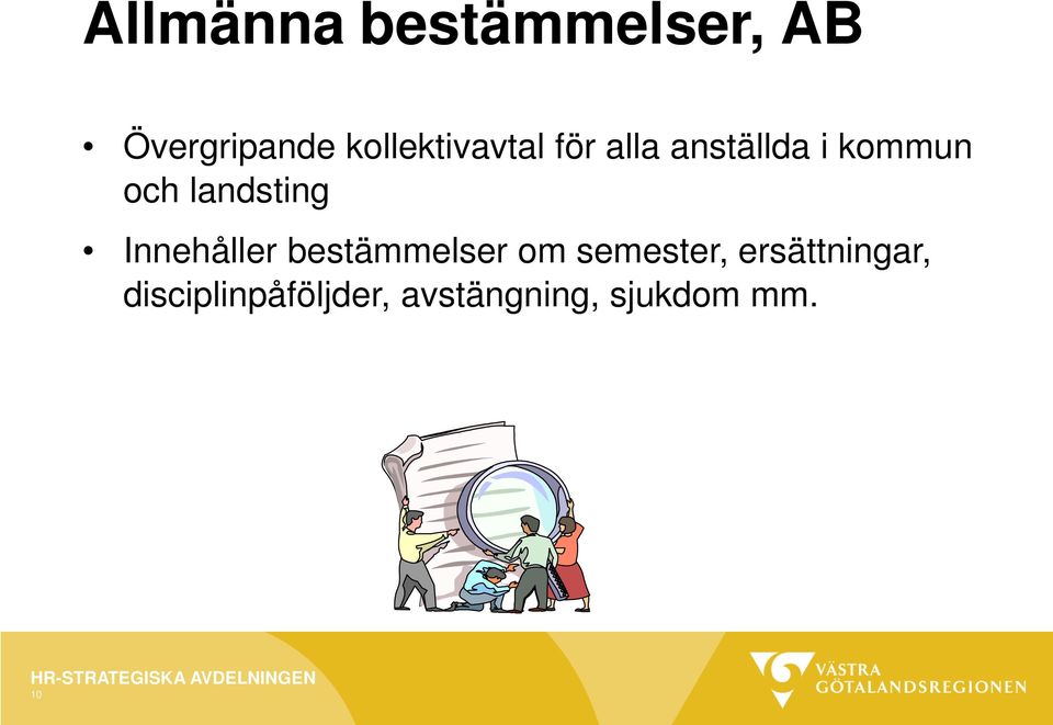 landsting Innehåller bestämmelser om semester,