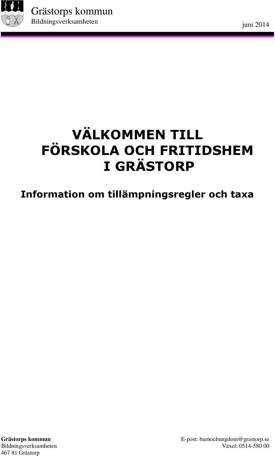 FRITIDSHEM I GRÄSTORP