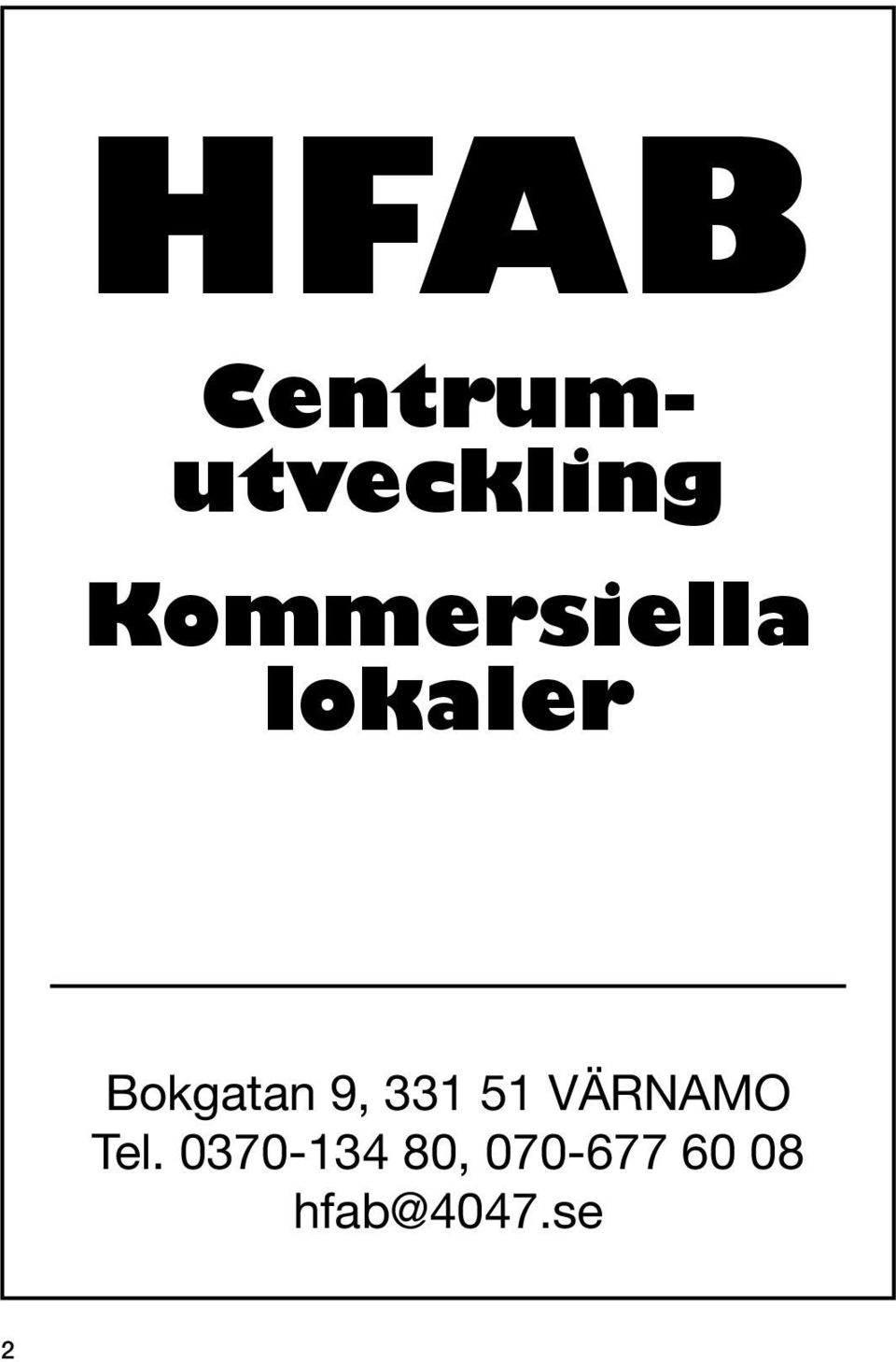 Bokgatan 9, 331 51 VÄRNAMO