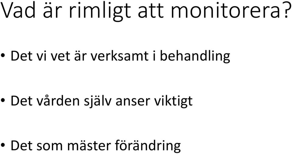 behandling Det vården själv