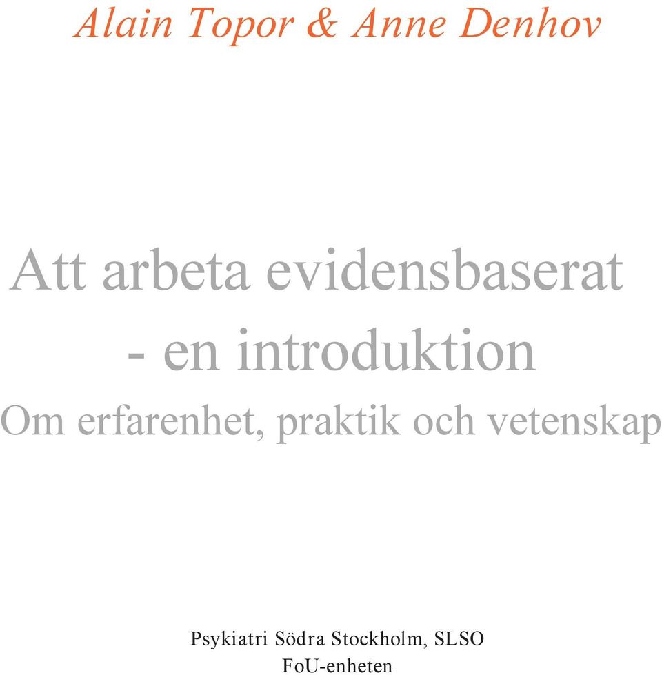 erfarenhet, praktik och vetenskap