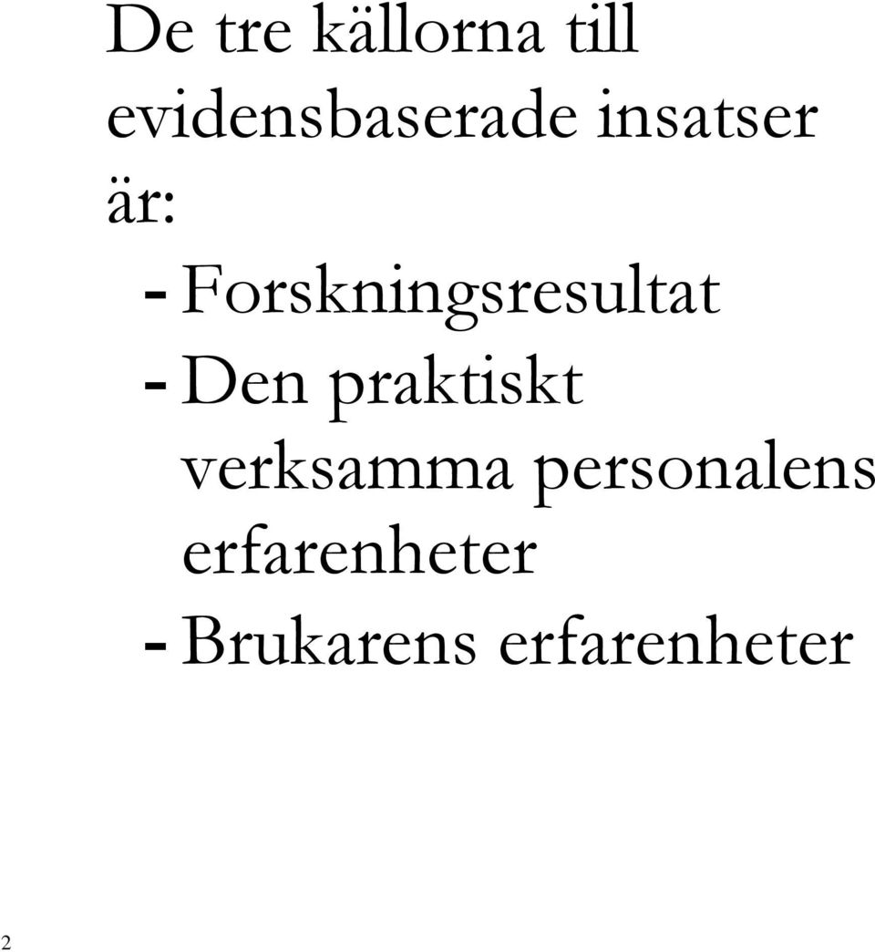 Den praktiskt verksamma personalens