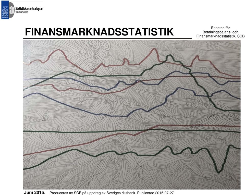 Finansmarknadsstatistik, SCB Juni.