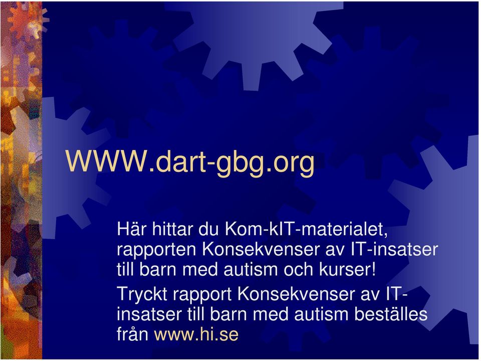 Konsekvenser av IT-insatser till barn med autism och