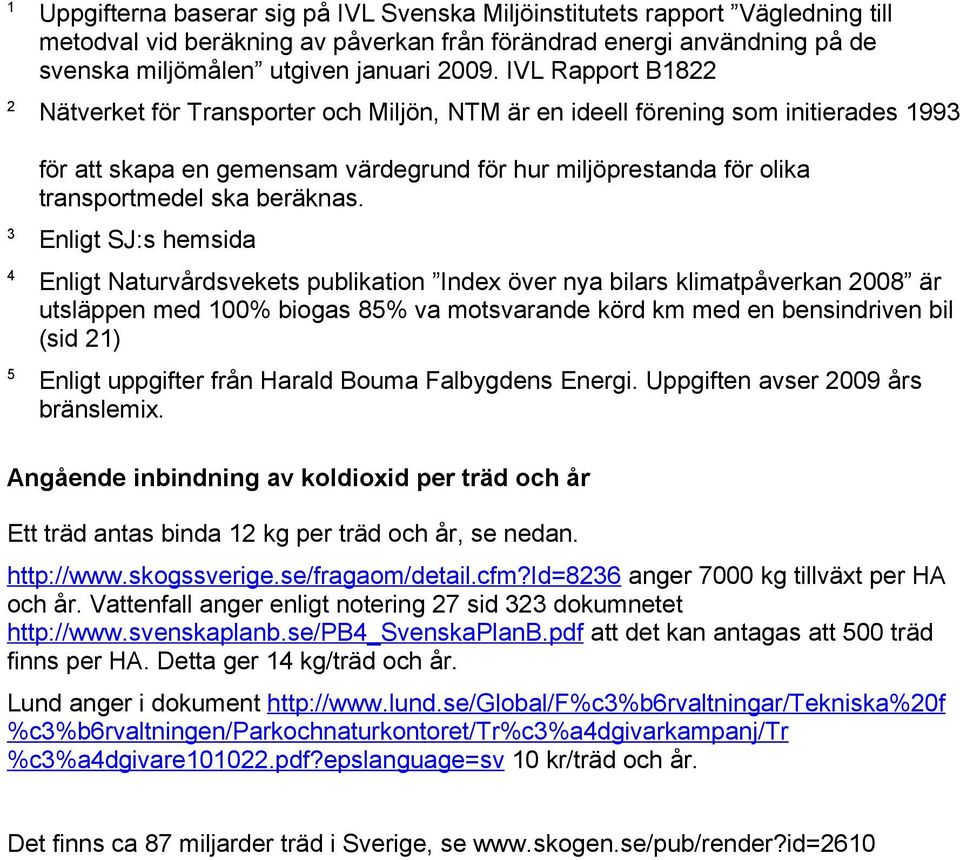 beräknas.
