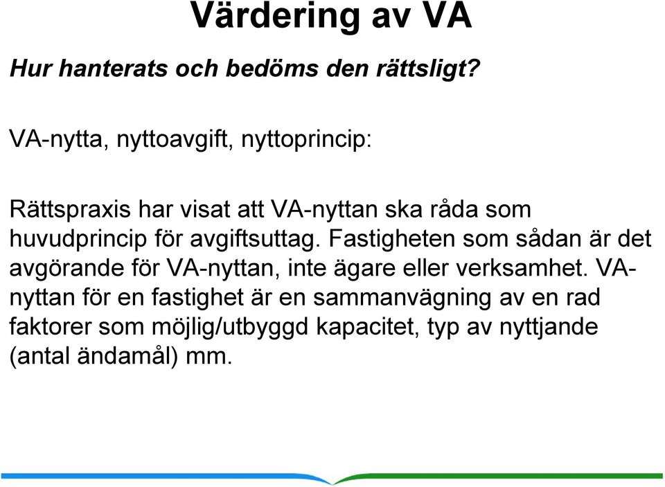 huvudprincip för avgiftsuttag.