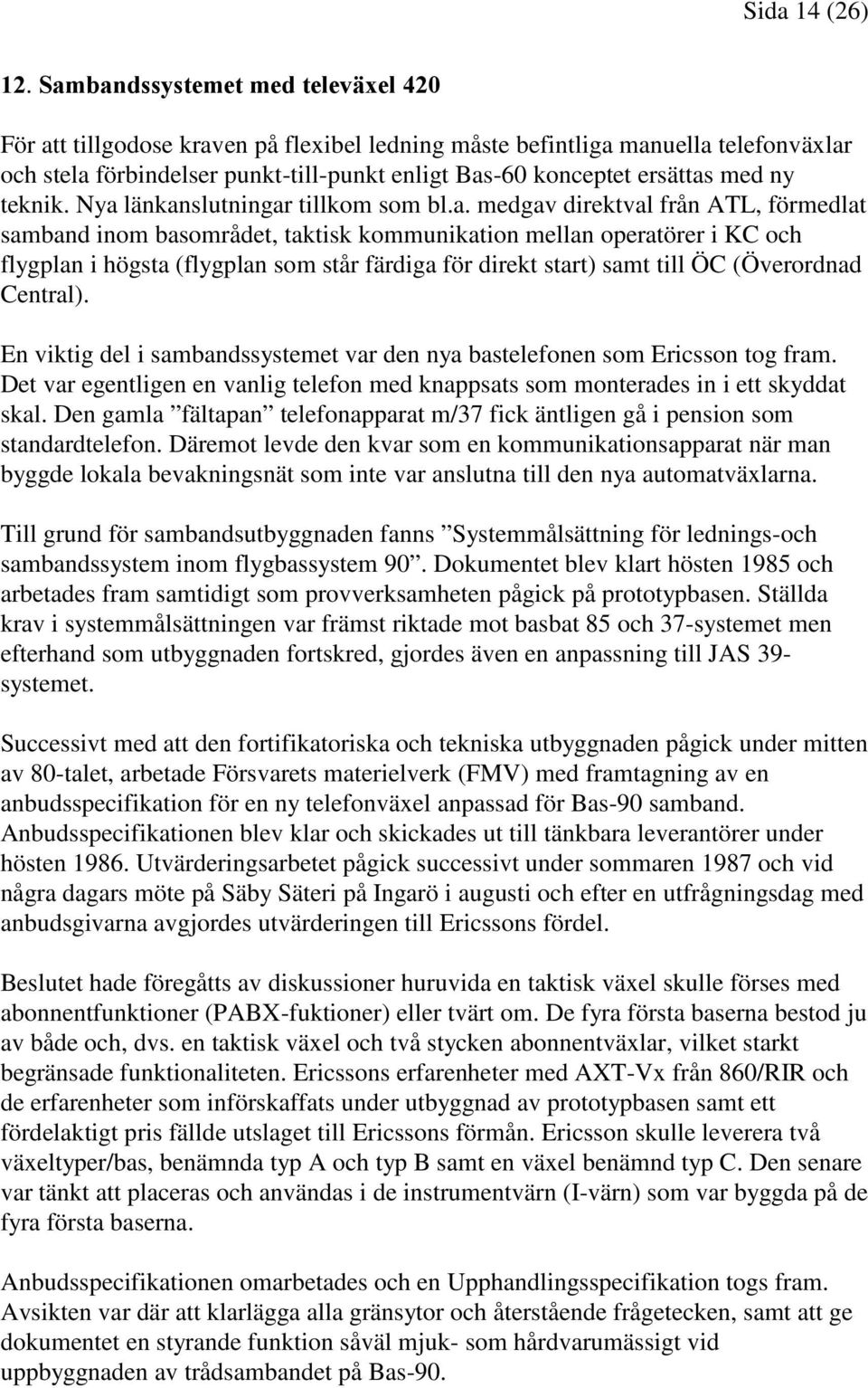 ny teknik. Nya 