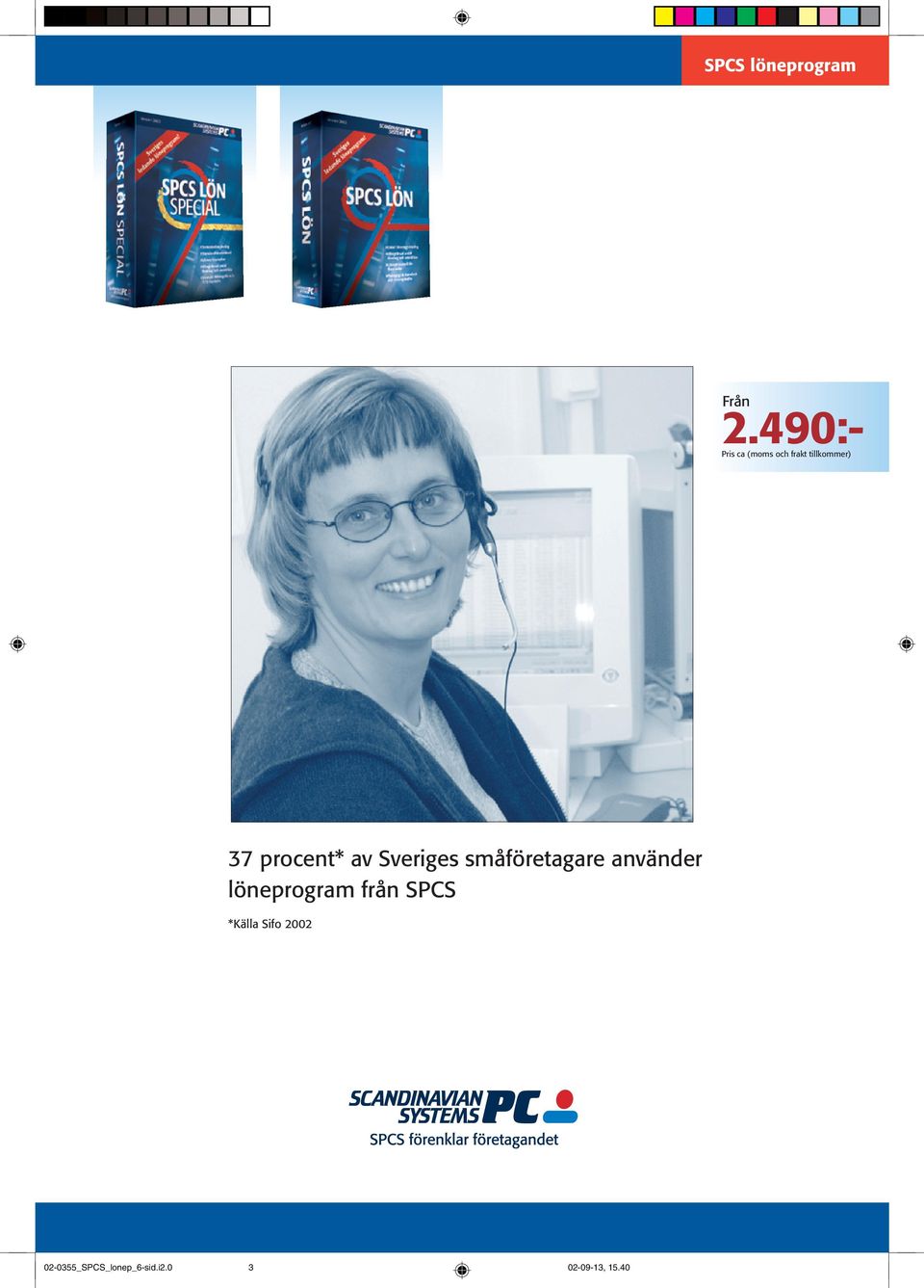 procent* av Sveriges småföretagare använder