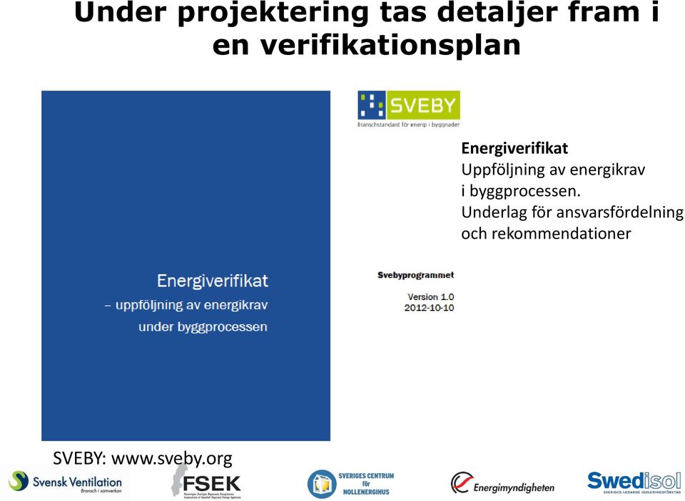 av energikrav i byggprocessen.