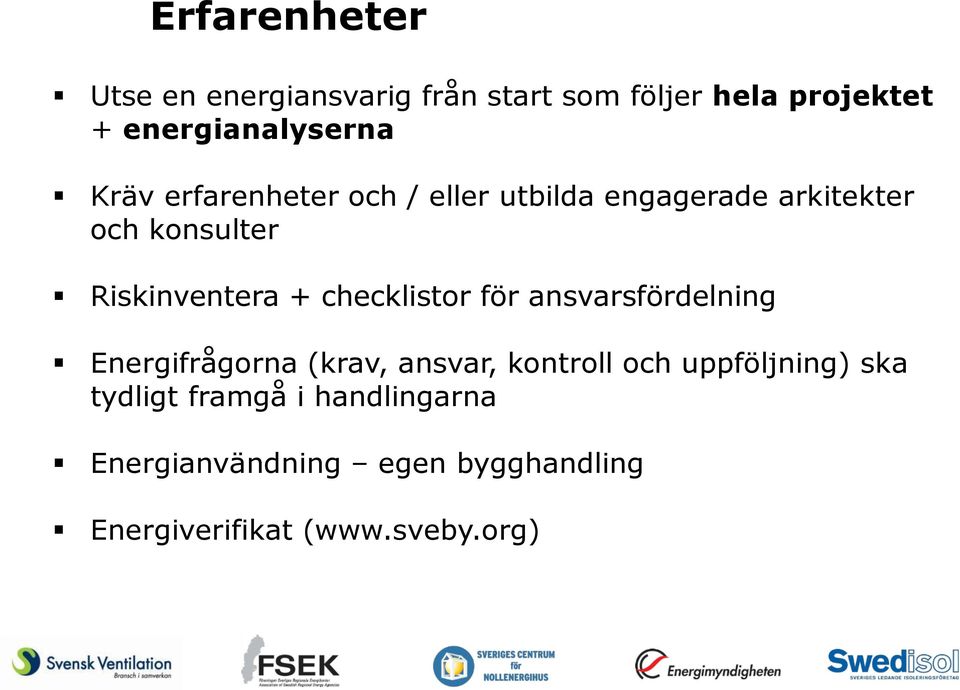checklistor för ansvarsfördelning Energifrågorna (krav, ansvar, kontroll och uppföljning)