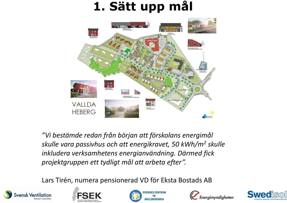 verksamhetens energianvändning.
