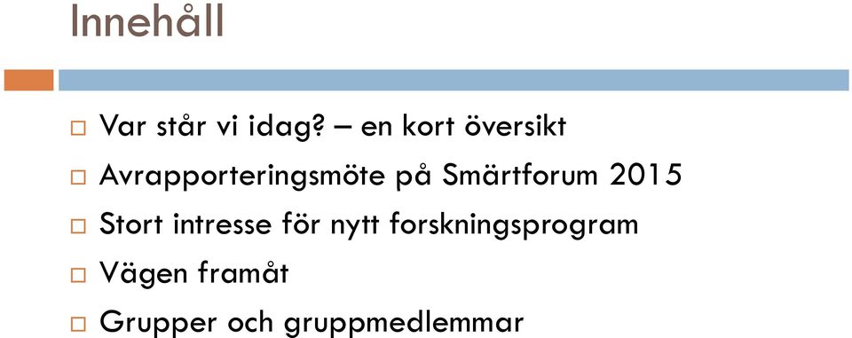 Smärtforum 2015 Stort intresse för nytt