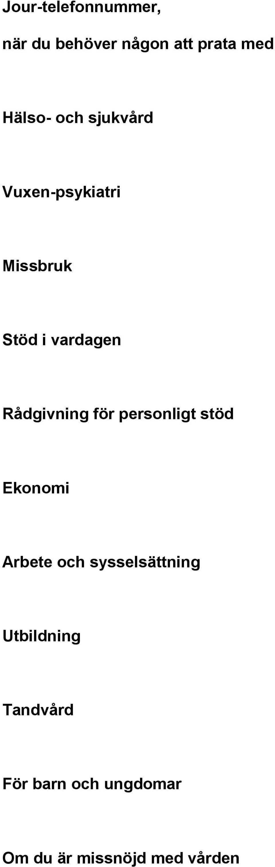 Rådgivning för personligt stöd Ekonomi Arbete och