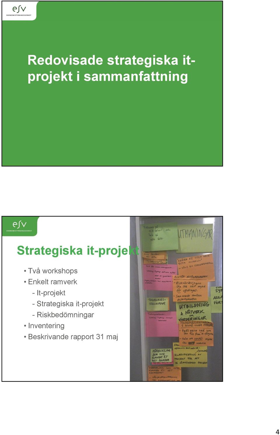 ramverk - It-projekt - Strategiska it-projekt -