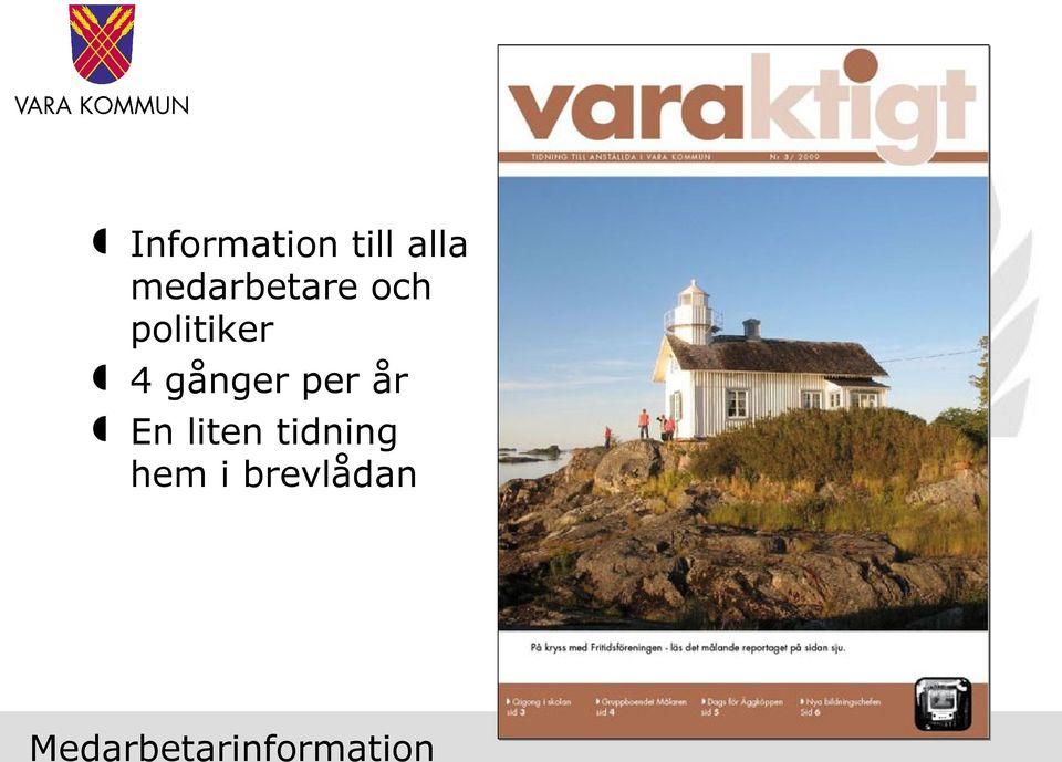 gånger per år En liten