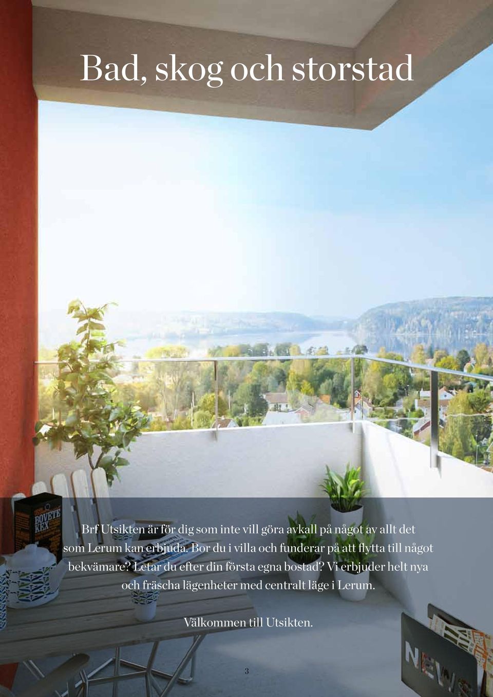 Bor du i villa och funderar på att flytta till något bekvämare?