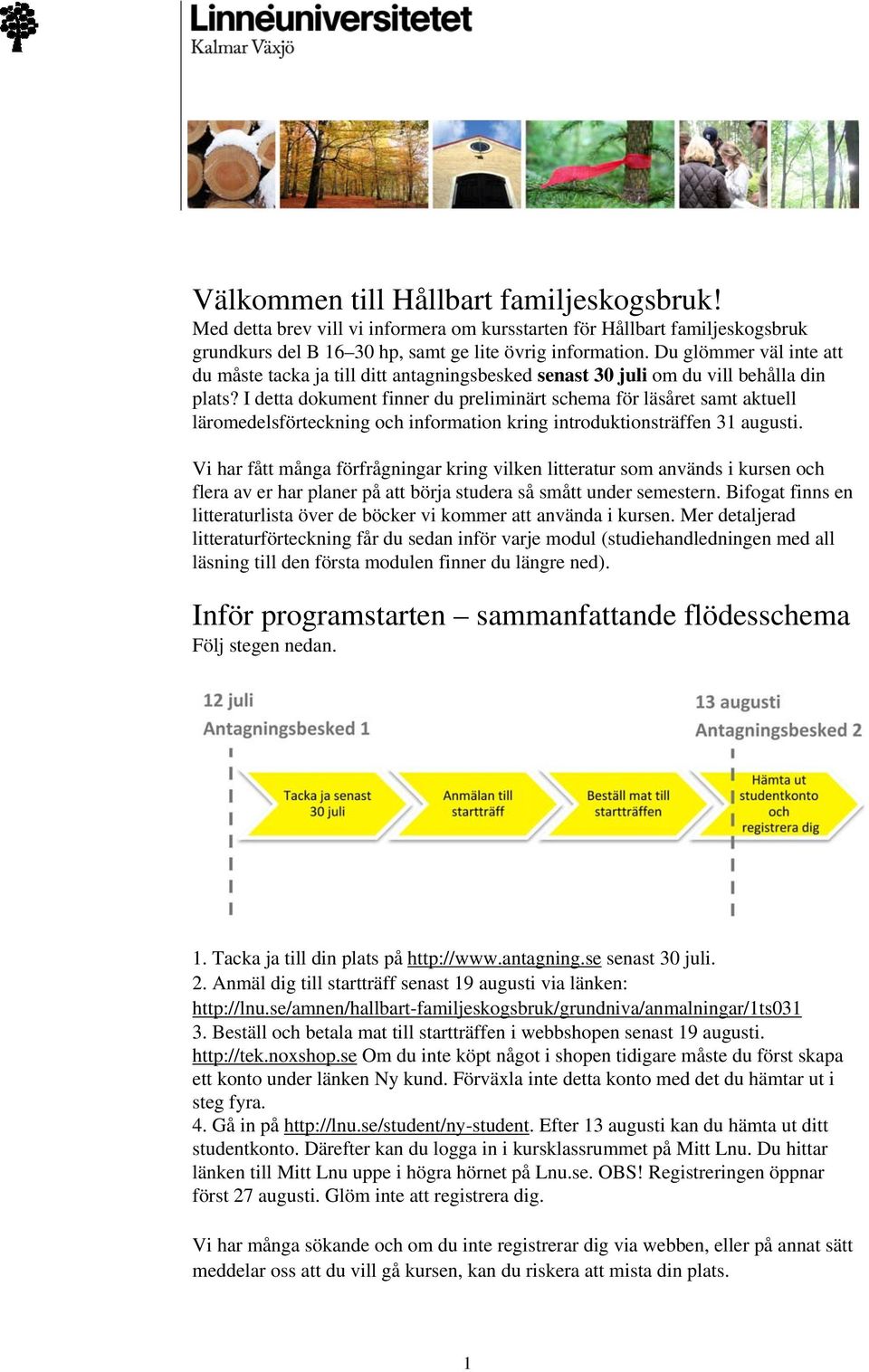 I detta dokument finner du preliminärt schema för läsåret samt aktuell läromedelsförteckning och information kring introduktionsträffen 31 augusti.