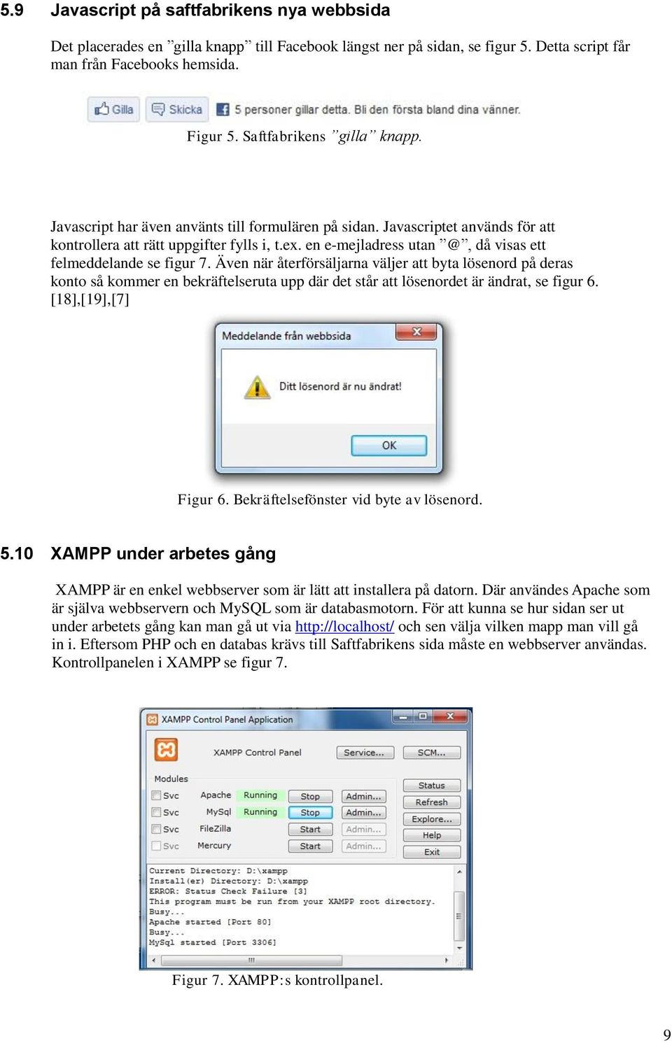en e-mejladress utan @, då visas ett felmeddelande se figur 7.