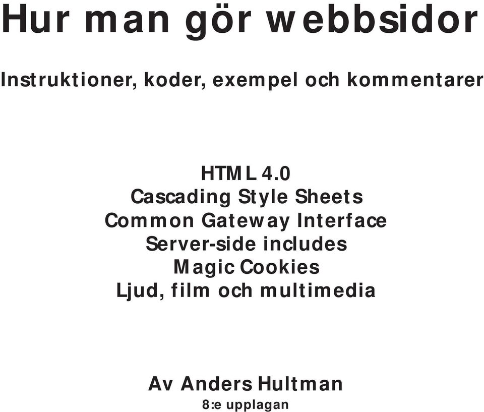 0 Cascading Style Sheets Common Gateway Interface