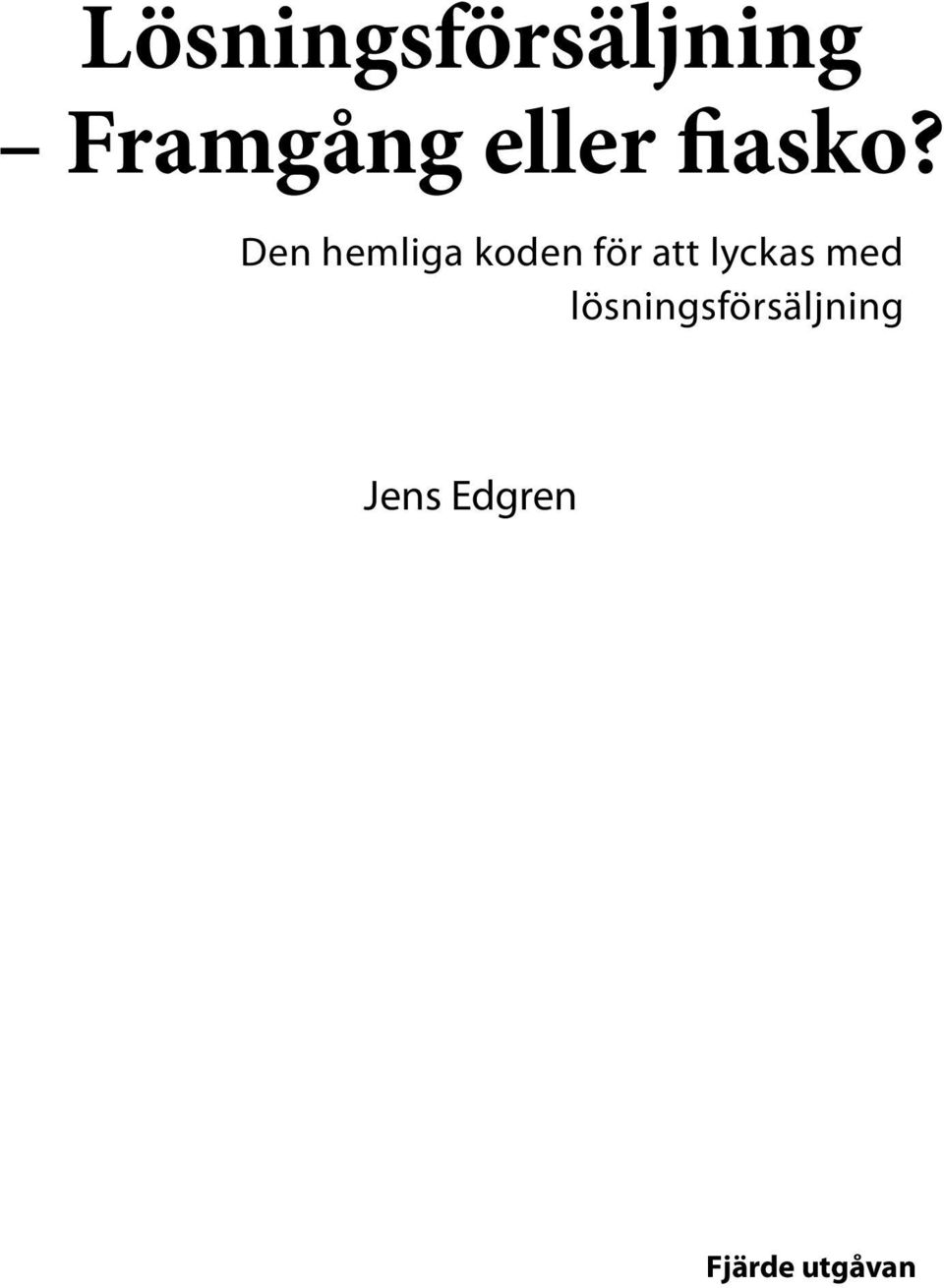 Den hemliga koden för att