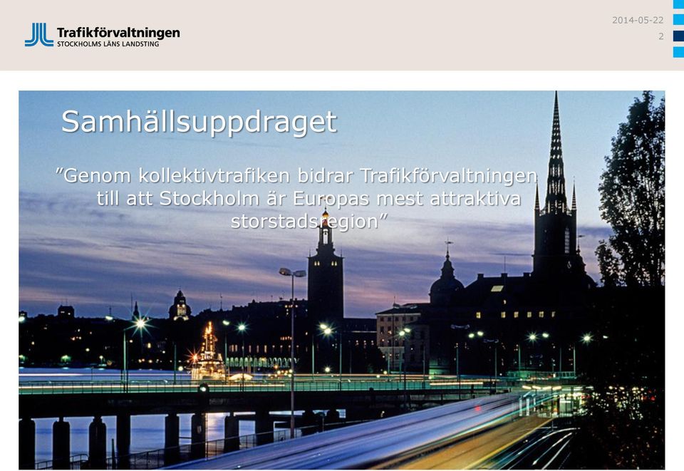 Trafikförvaltningen till att