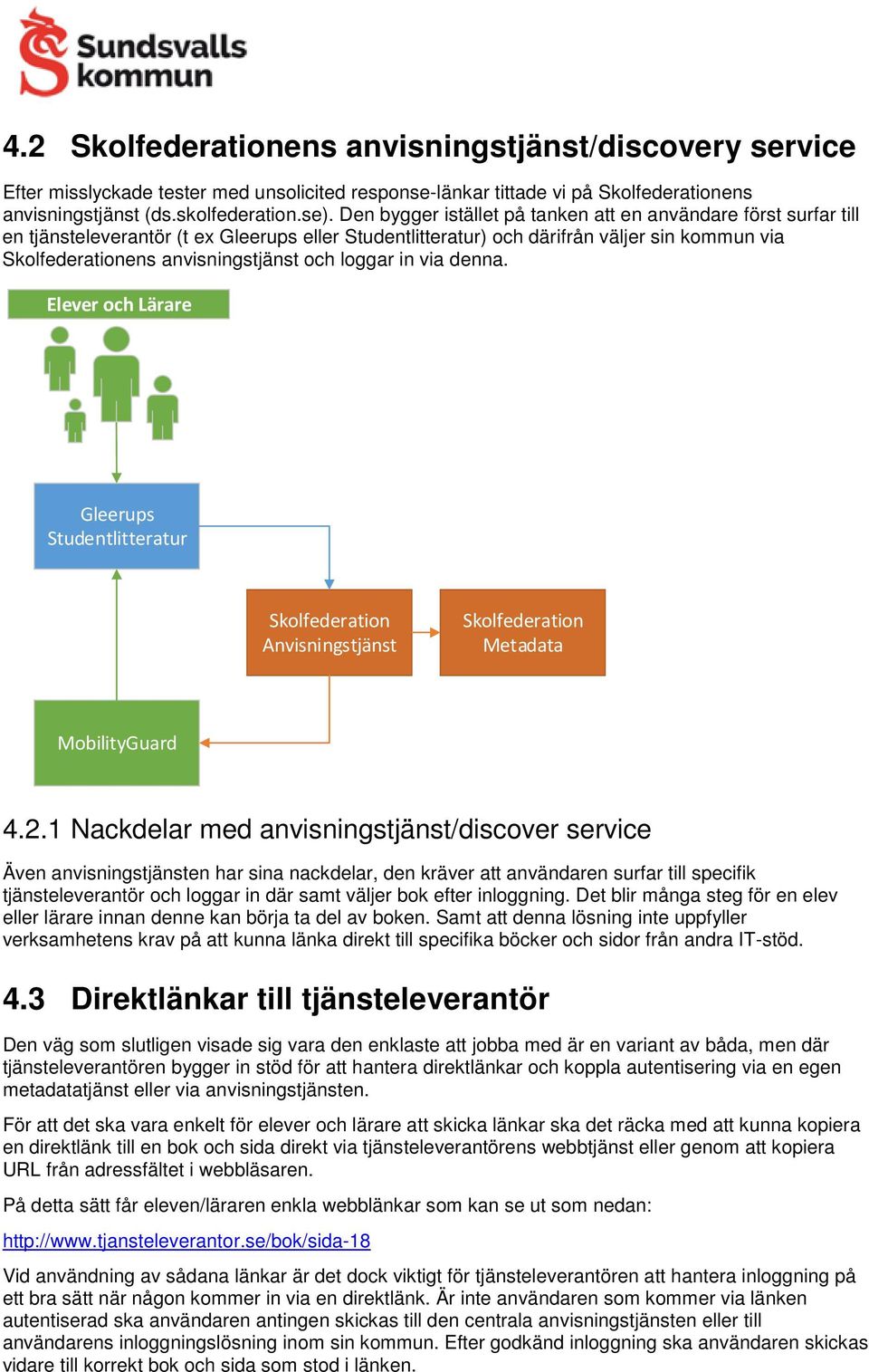 denna. Elever och Lärare Gleerups Studentlitteratur Anvisningstjänst Metadata MobilityGuard 4.2.