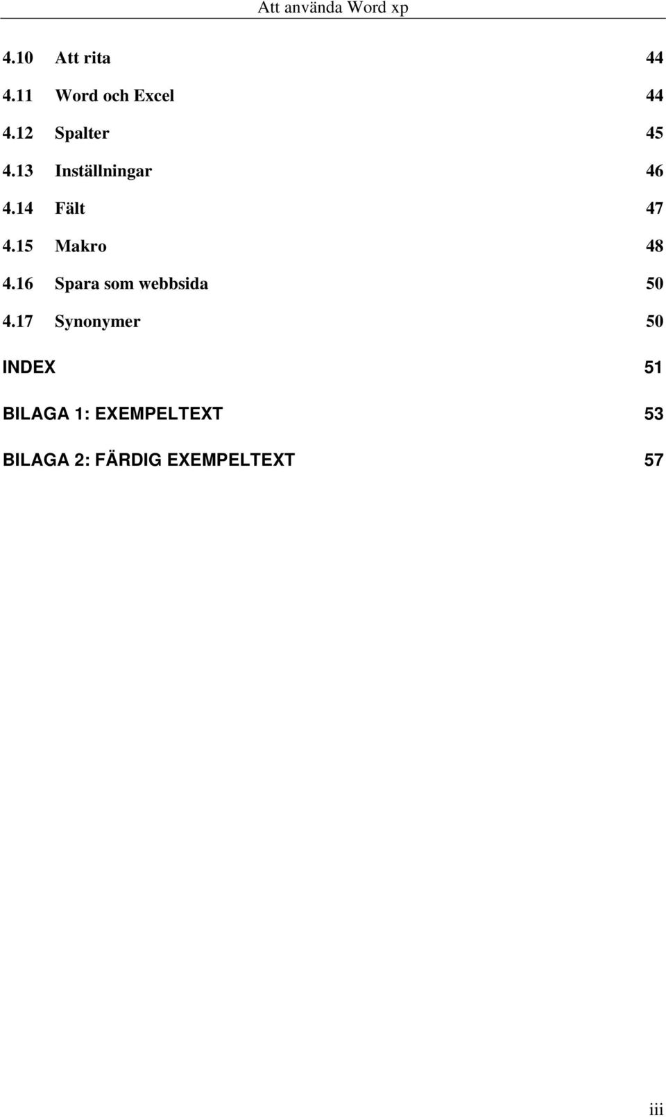 15 Makro 48 4.16 Spara som webbsida 50 4.