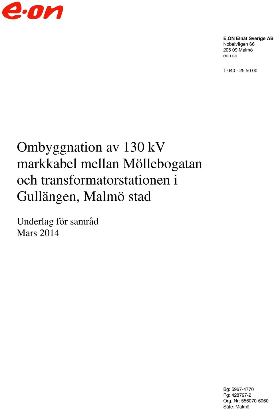 Möllebogatan och transformatorstationen i Gullängen, Malmö stad