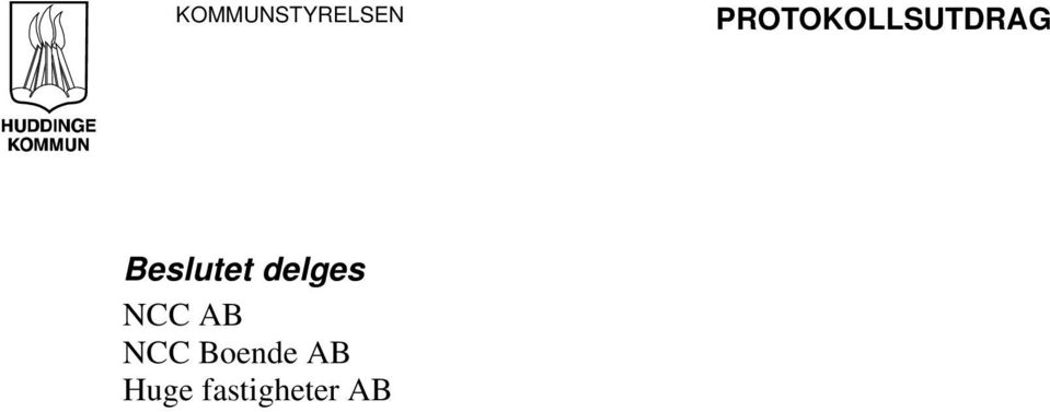 Beslutet delges NCC AB