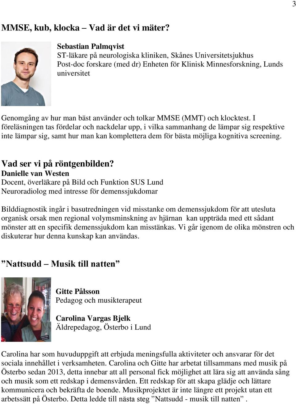 och tolkar MMSE (MMT) och klocktest.