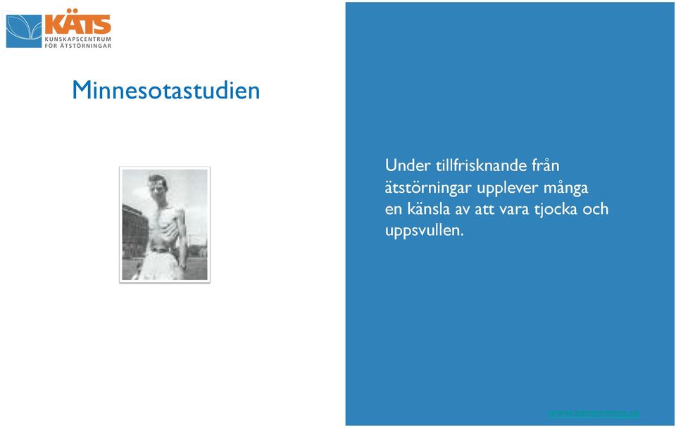 ätstörningar upplever många