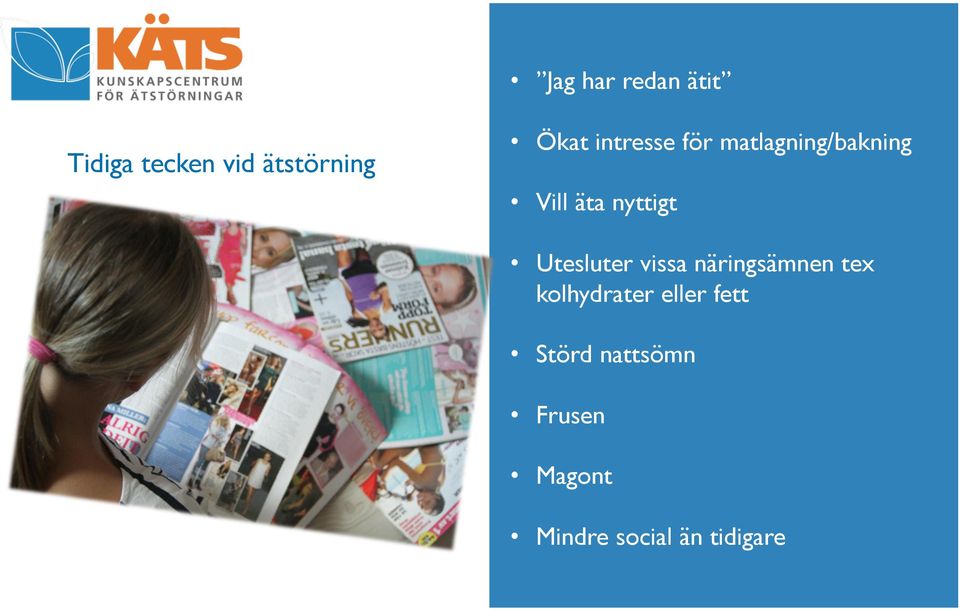 Utesluter vissa näringsämnen tex kolhydrater eller
