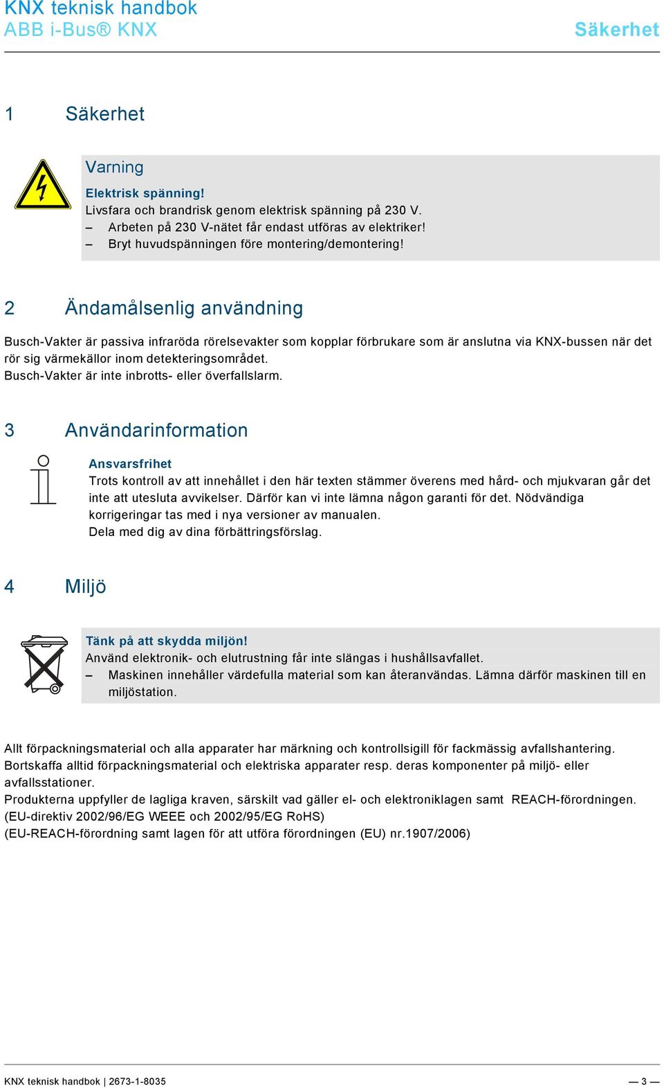 docx @ 171688 @ @ 1 Pos: 10 /#Neustruktur#/Online-Dokumentation (+KNX)/Steuermodule - Online-Dokumentation (--> Für alle Dokumente <--)/++++++++++++ Seitenumbruch ++++++++++++ @ 9\mod_1268898668093_0.