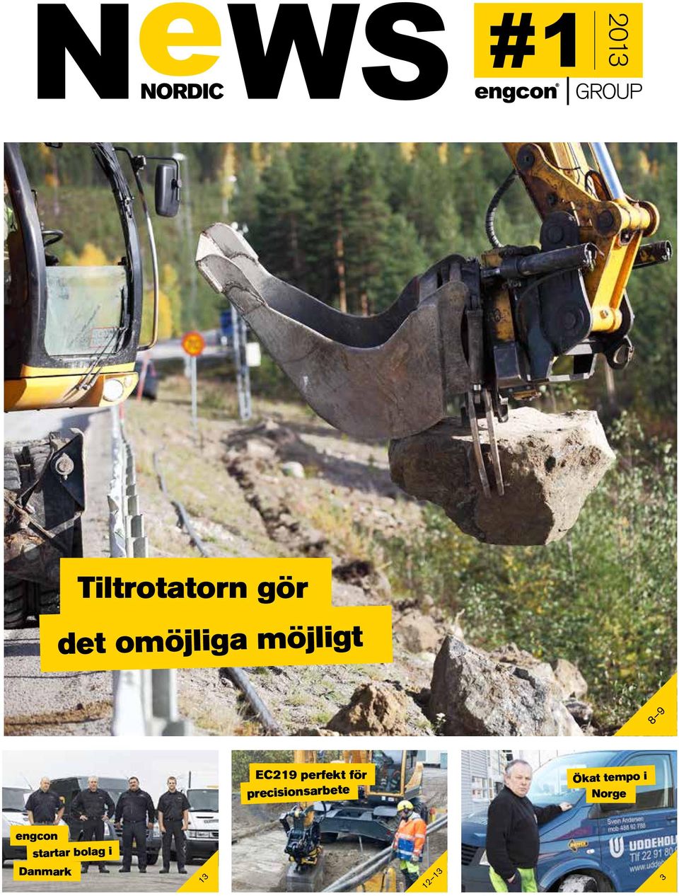 för precisionsarbete Ökat tempo i Norge