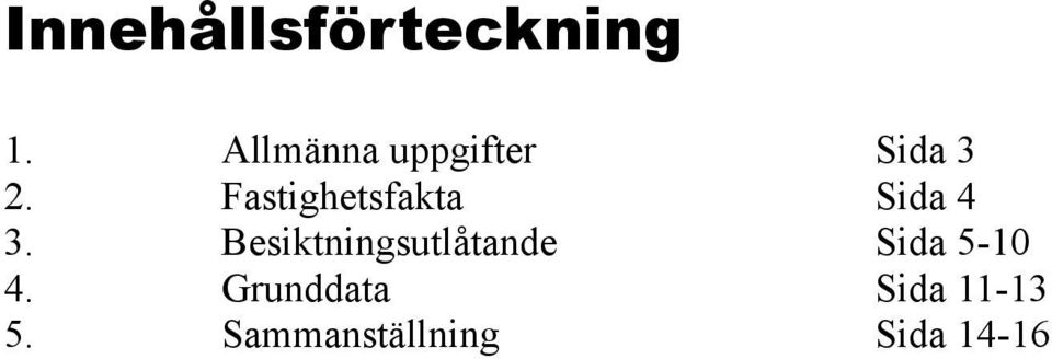 Besiktningsutlåtande Grunddata