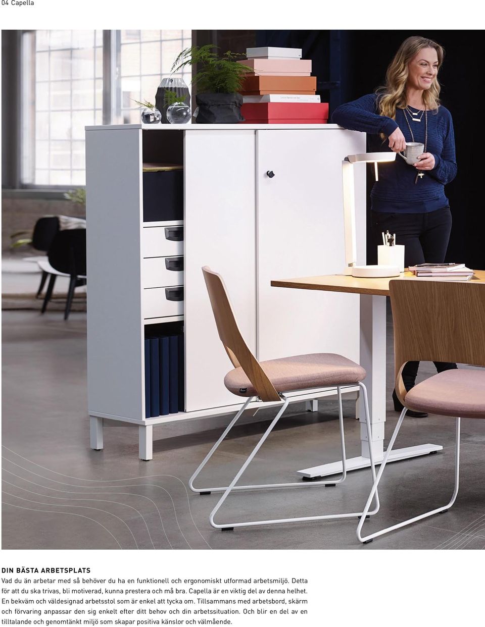 En bekväm och väldesignad arbetsstol som är enkel att tycka om.